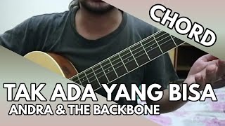 Tak Ada yang Bisa  Andra amp The Backbone CHORD [upl. by Nosydam]