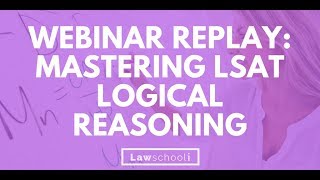 Mastering The LSAT Logical Reasoning Section [upl. by Ymma]