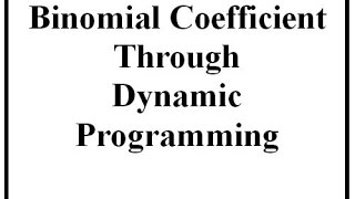 Binomial Coefficient Through Dynamic Programming EnglishHindi [upl. by Lamson54]