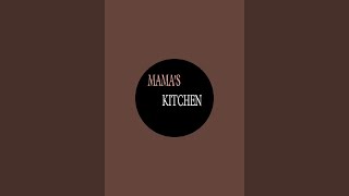 Mamas kitchen is live [upl. by Dodd]