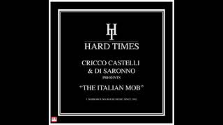 PROMO  Cricco Castelli amp Di Saronno  The Italian Mob HARD TIMES Jackin House [upl. by Gardol358]