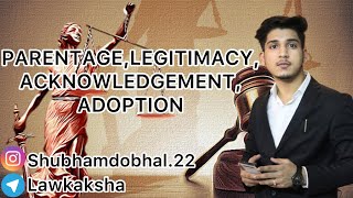 Parentage Legitimacy Acknowledgement Adoption in Muslim Law 🎓🎓Lawkaksha [upl. by Tattan]