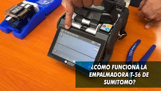 ¿Cómo funciona la empalmadora T56 de Sumitomo  FibraMarket [upl. by Ellennej]