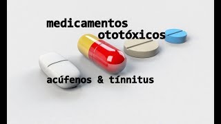 Medicamentos que causan sordera mareos zumbidos en los oídos tinnitus  Medicamentos ototoxicos [upl. by Arahahs]