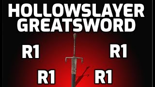 Dark Souls 3 Hollowslayer Greatsword  R1 Is All You Need Weapon Showcase Ep31 [upl. by Ronaele]