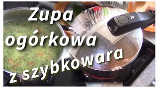 zupa ogórkowa z szybkowara WMF Perfect 45 l  zdrowo smacznie i oszczędnie gotowana [upl. by Aisekal]