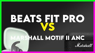 Beats Fit Pro vs Marshall Motif II ANC Comparison [upl. by Avilla]