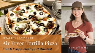 BEST Air Fryer Tortilla Pizza Easy LowCarb Recipe [upl. by Anihcak]