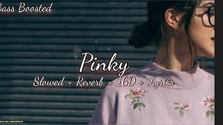 Pinky hai paise walon ki slowed reverb  16D  lyrics  tseries [upl. by Dorthy833]