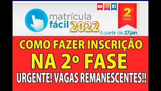 COMO FAZER A 2Âº FASE MATRÃCULA FÃCIL 2022  SÃ“ PARA DIA 2801 PARA O DIA 29012022 TEM OUTRO VIDEO [upl. by Ru777]