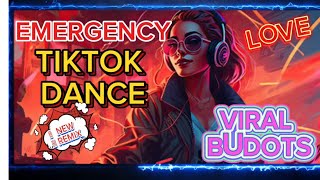 EMERGENCY TIKTOK DANCE  NEW NONSTOP BUDOTS REMIX [upl. by Aokek]