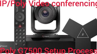 Poly G7500 VC setup ProcessVideo conferencing Device [upl. by Felita634]