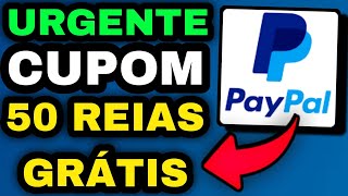 PAYPAL CUPOM DE 50 REIAS DE GRAÇA 2022 como usar e como sacar [upl. by Alla445]