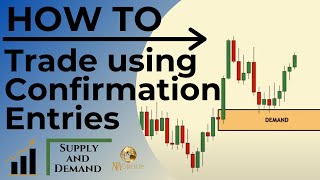 Confirmation Trading 101  Forex Supply and Demand Trading BEST Confirmation Entries [upl. by Eikcim]