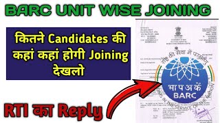 BARC UNIT WISE JOINING 2024  BARC कितने यूनिट में करवा रहा है जॉइनिंग  BARC UNIT WISE JOINING [upl. by Tindall937]