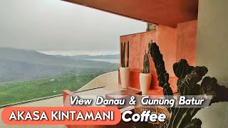 AKASA KINTAMANI COFFEE  View Danau amp Gunung Batur [upl. by Eenalem]