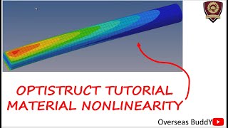 Optistruct Tutorial  Nonlinear Analysis  Geometric Nonlinearity  Material Nonlinearity [upl. by Fogarty]