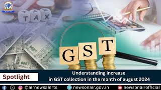 Understanding increase in GST collection in the month of august 2024 [upl. by Chrisse]