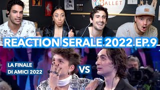 La FINALE di Amici 2022  Reaction Serale Amici 2022 ep9 [upl. by Ruscher]