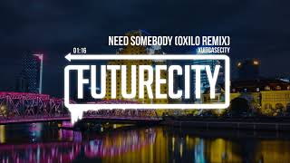 XUITCASECITY  Need Somebody OXILO Remix [upl. by Ahsinyar769]