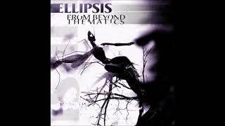 Ellipsis  From Beyond Thematics FULL ALBUM [upl. by Eissat]