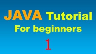 Java Tutorial for Beginners  1  Your first Java Program [upl. by Camilia]