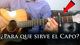 ¿Para que Sirve el Capo en la Guitarra [upl. by Cocks12]