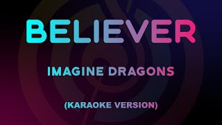 Imagine Dragons  Believer Karaoke Version [upl. by Flor]