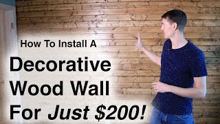 How to Install a Decorative Wood Wall For Less than 200 [upl. by Fassold]