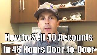 How to sell 40 accounts in 48 hours while marketing door to door [upl. by Katzir]