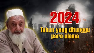 Bersiaplah❗2024 tahun yang ditunggu seluruh ulama dunia [upl. by Arata39]