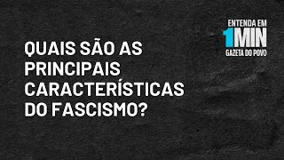 Quais são as principais características do fascismo  Entendaem1Minuto [upl. by Greenberg673]