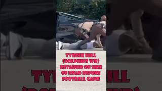 Breaking  Tyreek Hill Detained cops shorts [upl. by Navaj]