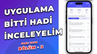 Uygulama Bitti Hadi İnceleyelim  Bölüm 3  Canlı Yayın [upl. by Haim]