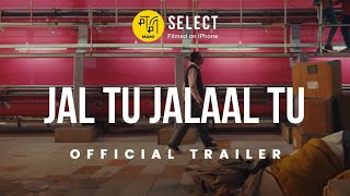 Jal Tu Jalaal Tu  Trailer  MAMI Select Filmed on iPhone  Prateek Vats [upl. by Los]