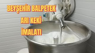 BEYŞEHİR BALPETEK  ARI KEKİ İMALATI [upl. by Tybi]