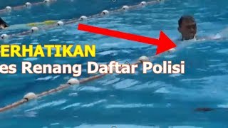 Mau LULUS TES RENANG Masuk Polisi Silahkan simak video Tes Renang berikut [upl. by Enilamme]