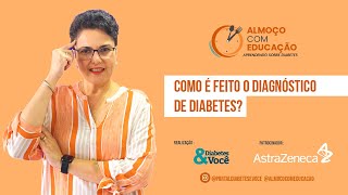 Episódio 04  Como é feito o diagnóstico do diabetes [upl. by Karola]