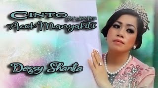 Dessy Shantia  CINTO ACOK MANYAKITI  Karya Agus Taher [upl. by Aieki587]