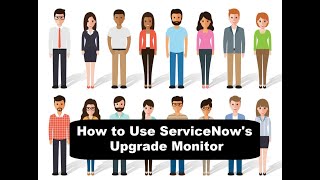 How to Use ServiceNows Upgrade Monitor [upl. by Caralie]