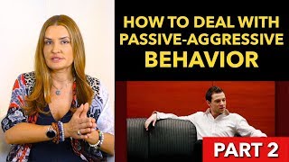 How to Deal with Passive Aggressive Behavior Part 2 [upl. by Del]