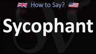 How to Pronounce Sycophant 2 WAYS UKBritish Vs USAmerican English Pronunciation [upl. by Fidelis]