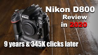 Nikon D800 Review after 9 years and 350K clicks amp wear why this camera even in 2020 is a legend [upl. by Alli]