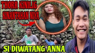 PART147 PANOORIN THORR KINILIG KINANTAHAN NIYA SI DIWATANG ANNA FBCHARRY BASUKA [upl. by Leirol]