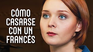 CÓMO CASARSE CON UN FRANCES ¡No verás eso en otras películas  Todos los episodios  PELÍCULA 2024 [upl. by Alayne722]