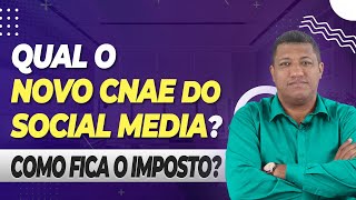 QUAL O NOVO CNAE PARA SOCIAL MEDIA  CNAE PARA GESTOR DE MÍDIAS SOCIAIS [upl. by Aniala]