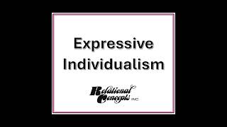 Expressive Individualism [upl. by Buchbinder11]