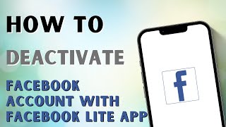 How to Deactivate Facebook Account with Facebook Lite App [upl. by Stelu]