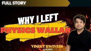 Why I left Physics WallahPW [upl. by Fleischer]