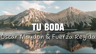 Oscar Maydon x Fuerza Regida  Tu Boda Letra  Cover Lyrics [upl. by Nea689]